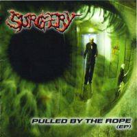 Surgery (SVK) : Pulled by the Rope